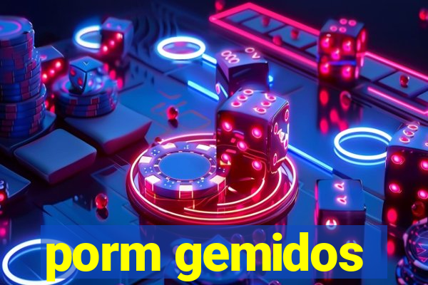 porm gemidos